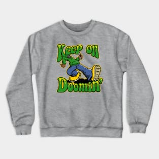 Keep on Doomin v3 Crewneck Sweatshirt